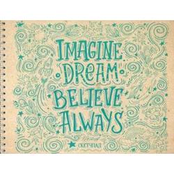 Imagine. Dream. Believe. Always. Скетчпад