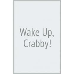 Wake Up, Crabby!