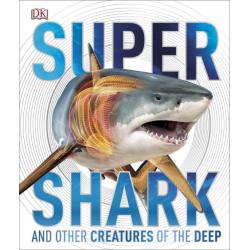 Super Shark and Other Creatures of the Deep