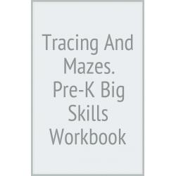 Tracing And Mazes. Pre-K Big Skills Workbook