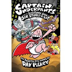 Captain Underpants and the Sensational Saga of Sir Stinks-A-Lot