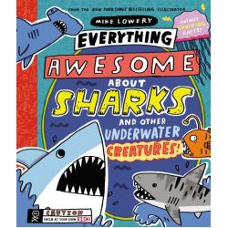 Everything Awesome About Sharks and Other Underwater Creatures!