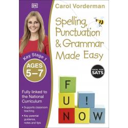 Spelling, Punctuation & Grammar Made Easy. Ages 5-7. Key Stage 1