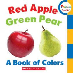 Red Apple, Green Pear. A Book of Colors