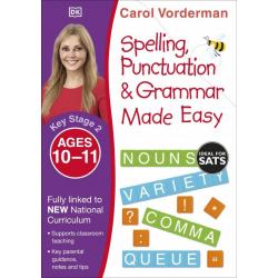 Spelling, Punctuation & Grammar Made Easy. Ages 10-11. Key Stage 2