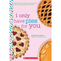 I Only Have Pies for You