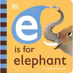 E is for Elephant