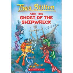 Thea Stilton and the Ghost of The Shipwreck