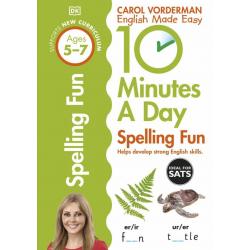 10 Minutes a Day Spelling Fun. Ages 5-7. Key Stage 1