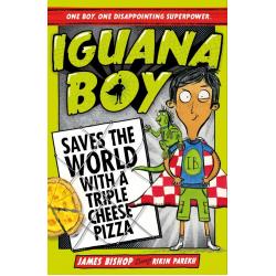 Iguana Boy Saves the World With a Triple Cheese Pizza