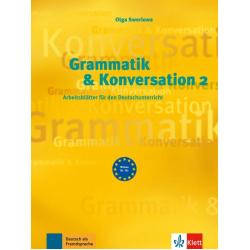 Grammatik & Konversation 2. Arbeitsblätter für den Deutschunterricht