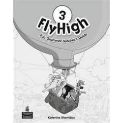 Fly High 3. Fun Grammar. Teachers Guide