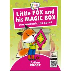 Fox and his Magic Box. Лисенок и его волшебная коробка. Английский для детей / Frost Arthur